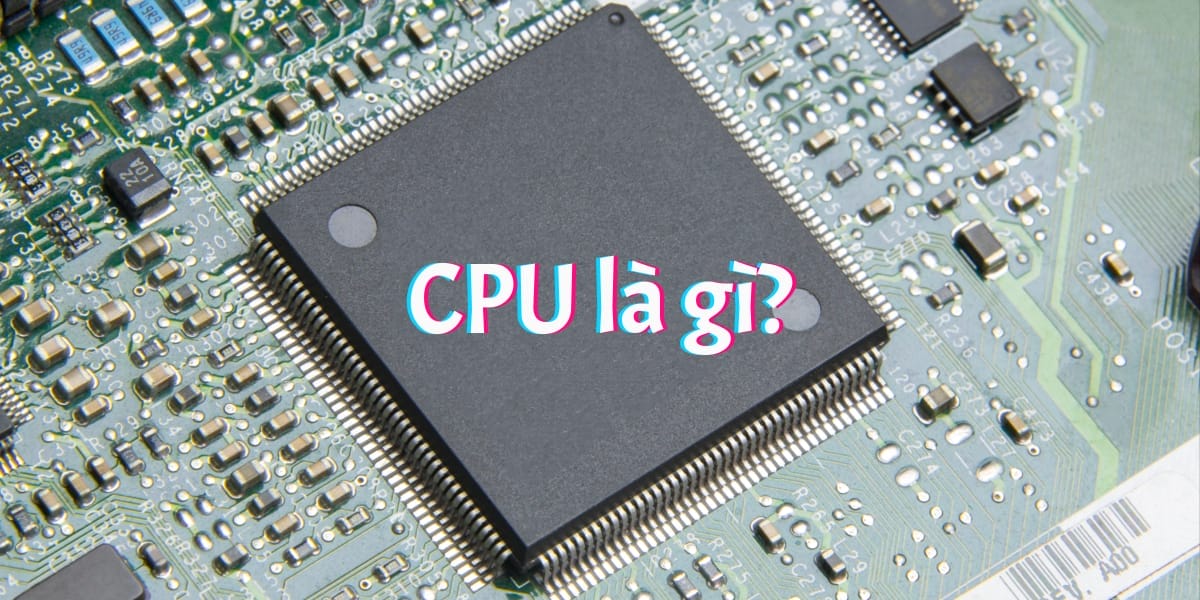 cpu là gì